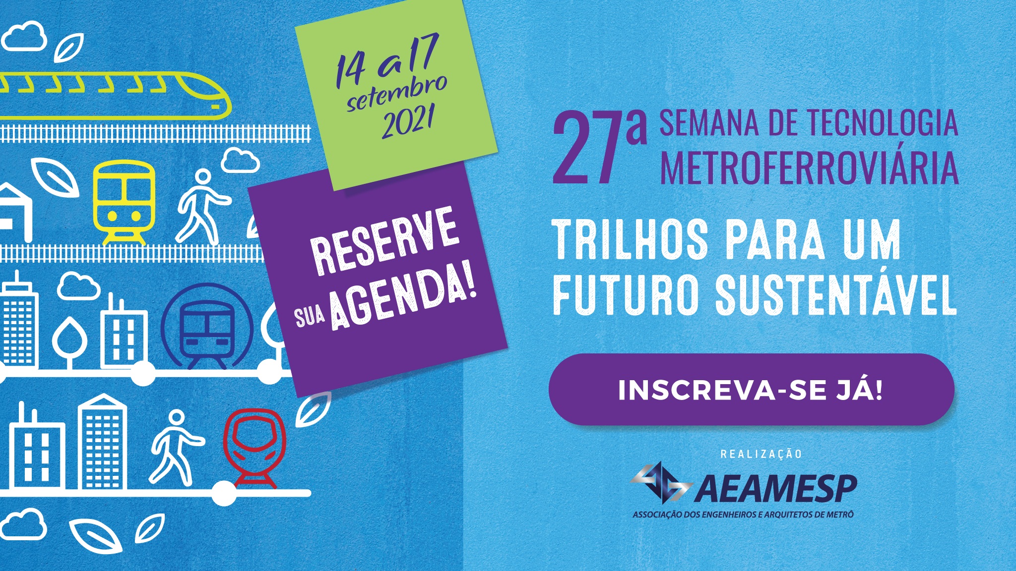 Até sexta (17), acontece a 27ª Semana de Tecnologia Metroferroviária, online, evento da Associação dos Engenheiros e Arquitetos de Metrô, do Brasil